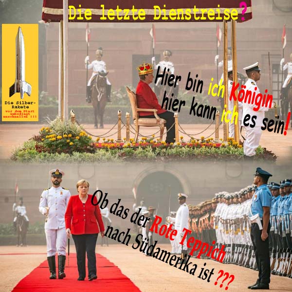 SilberRakete Letzte Dienstreise Merkels Indien Hier bin ich Koenigin Roter Teppich Suedamerika