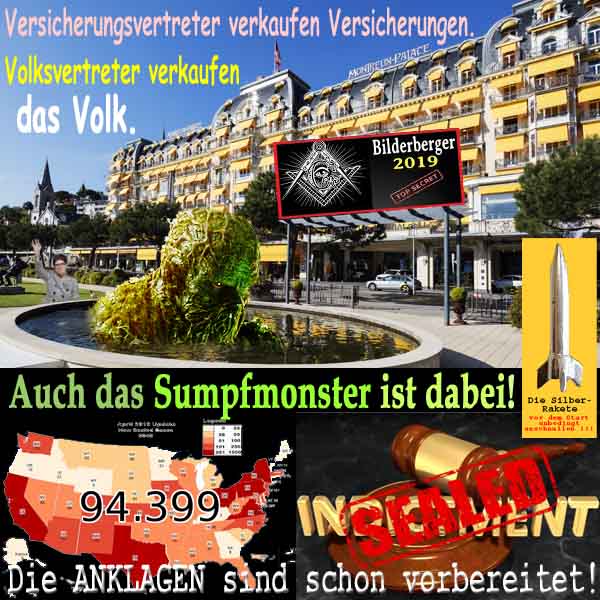 SilberRakete Versicherungsvertreter Volksvertreter verkaufen Volk Bilderberger2019 Sumpfmonster Anklagen