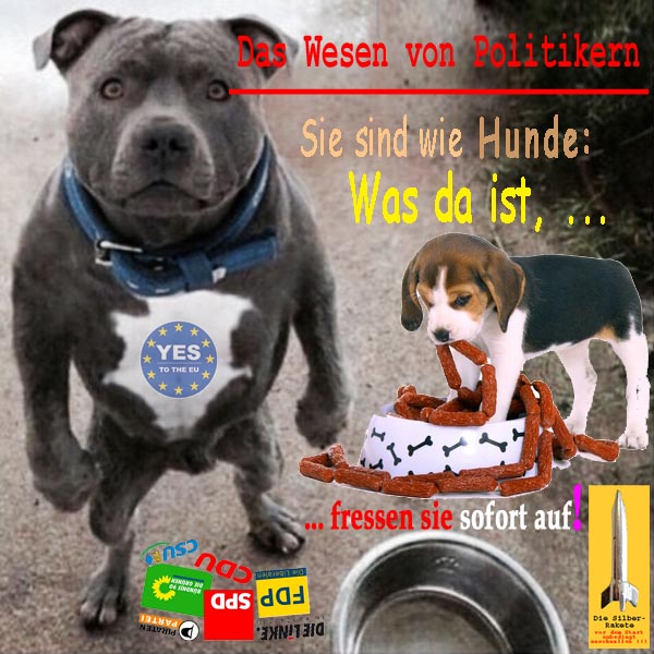 SilberRakete Wesen von Politikern Sind wie Hunde Was da ist sofort auffressen Logos Parteien